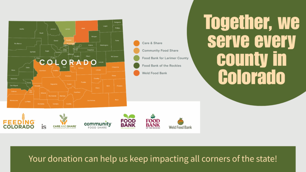 We serve every county in colorado. Your donation can hel us keep impacting all corners of the state!
